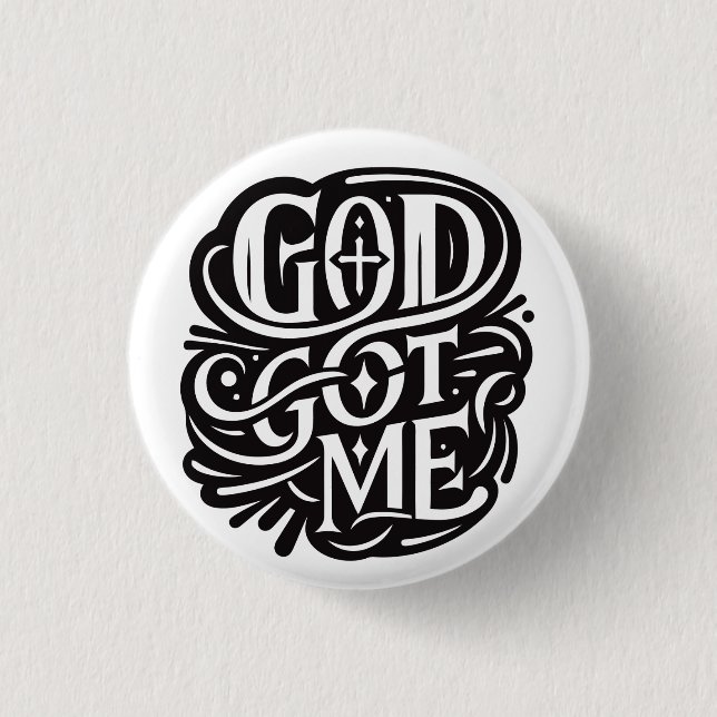 God Got me 1 Inch Round Button (Front)
