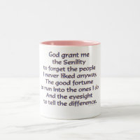 God Grant Me The Senility Funny Saying