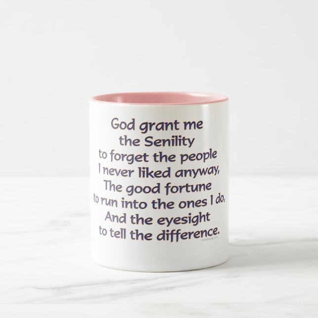 God Grant Me The Senility Funny Saying Two-Tone Coffee Mug (Center)