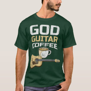 God Guitar Coffee And Jesus Guitarist Coffee Lover T-Shirt