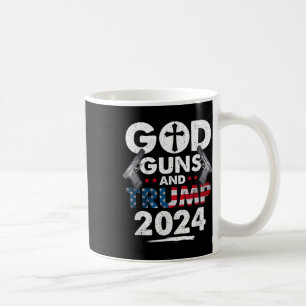 God Guns And Trump 2024 Usa American Flag Coffee Mug