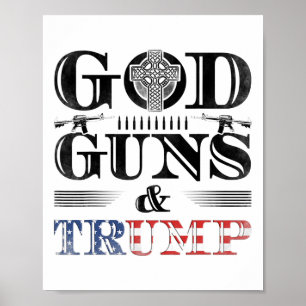God Guns And Trump - 2nd Amendment Right To Bear A Poster