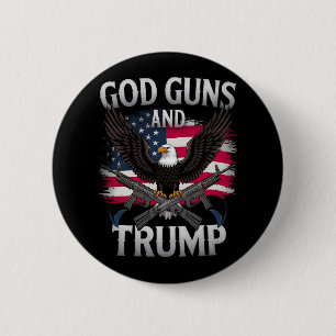 God Guns And Trump Eagle American Flag Vintage 2 Inch Round Button
