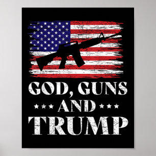 God Guns And Trump Shirt, Donald Trump For Poster