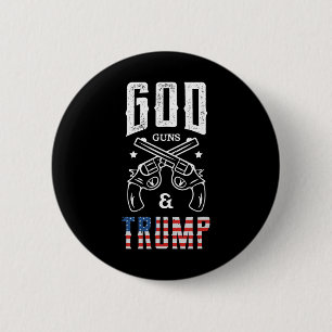 God Guns And Trump Support 2 Inch Round Button