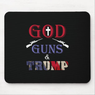 God Guns And Trump Trump Republican  Mouse Pad