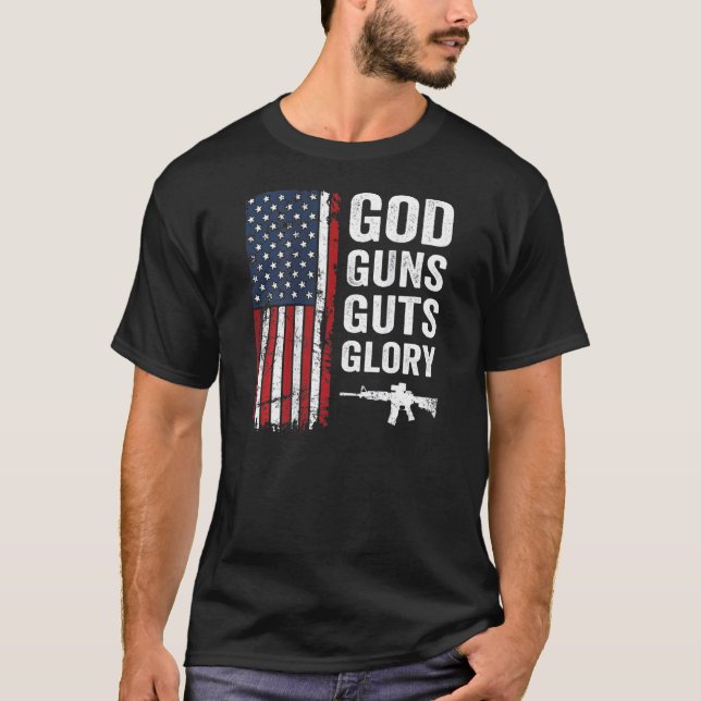 God Guns Guts Glory  Patriotic Christian Pro Gun U T-Shirt (Front)
