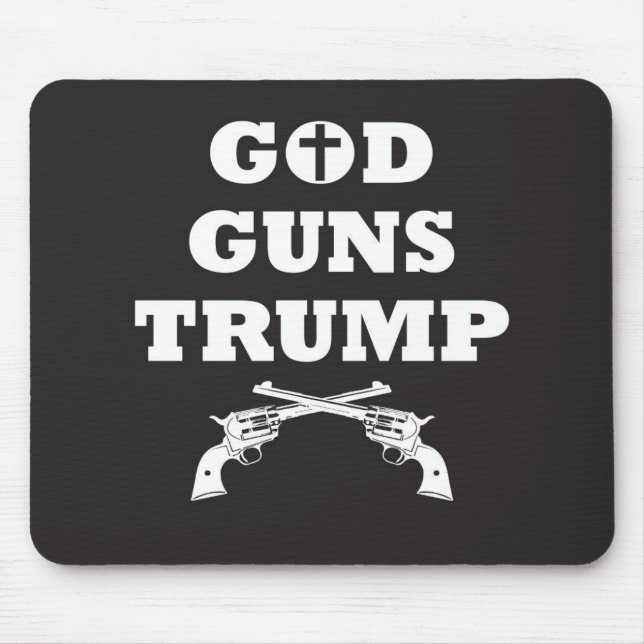 GOD GUNS & TRUMP! 2nd Amendment Right To Bear Arms Mouse Pad (Front)