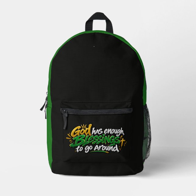 God has enough blessings to go around  printed backpack (Front)