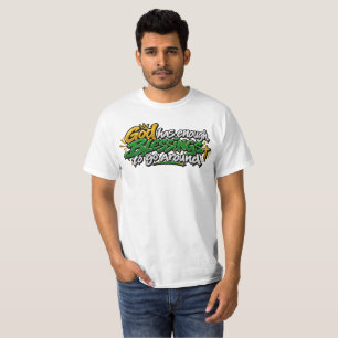 God has enough blessings to go around T-Shirt