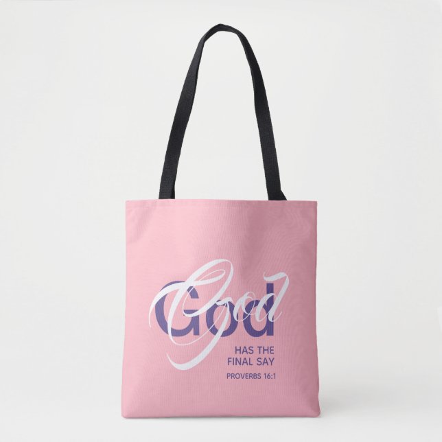GOD HAS FINAL SAY Proverbs Monogram Scripture Pink Tote Bag (Front)