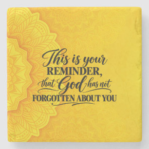 God has not forgot  stone coaster