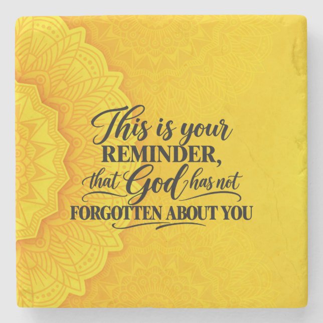 God has not forgot  stone coaster (Front)