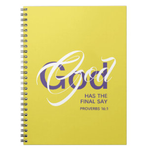 GOD HAS THE FINAL SAY Christian Scripture Yellow Notebook