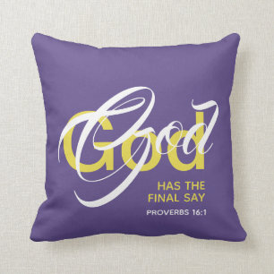 GOD HAS THE FINAL SAY Monogram Purple Scripture Throw Pillow