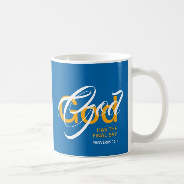 GOD HAS THE FINAL SAY Monogram Scripture Blue Coffee Mug (Right)