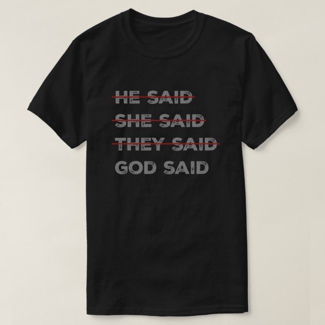 God Has the Final Word T-Shirt (Design Front)