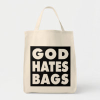 God Hates Bags