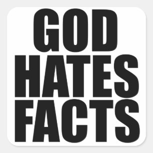 GOD HATES FACTS SQUARE STICKER
