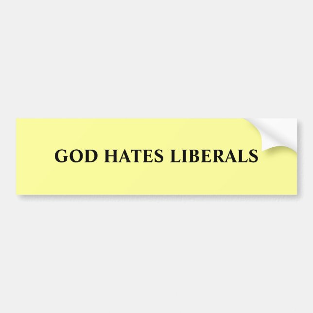 GOD HATES LIBERALS BUMPER STICKER (Front)