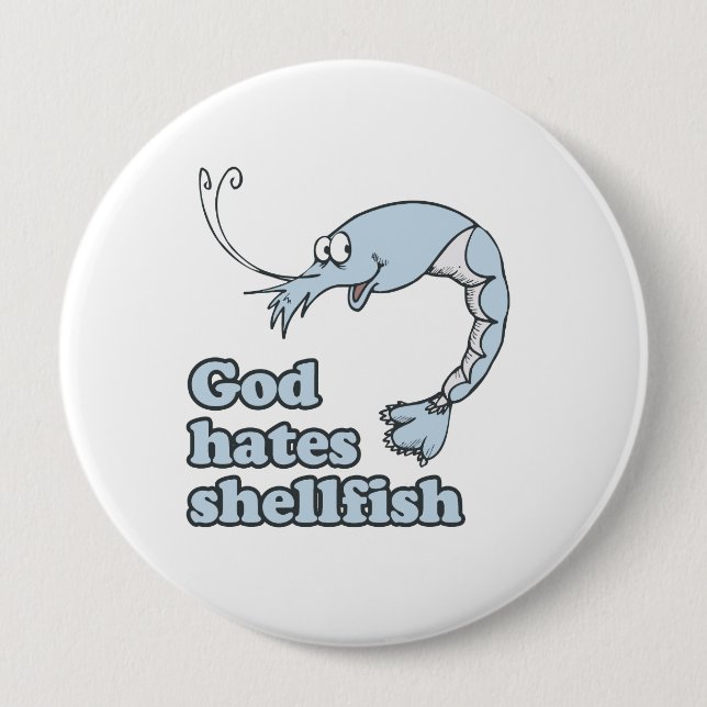 God hates shellfish 4 inch round button (Front)