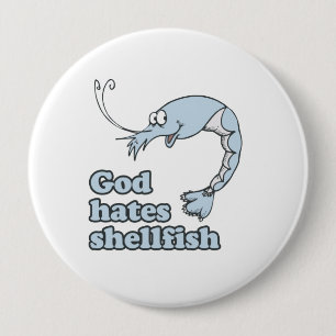 God hates shellfish 4 inch round button