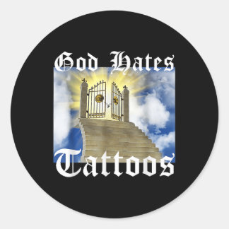 God Hates Tattoos _1  Classic Round Sticker