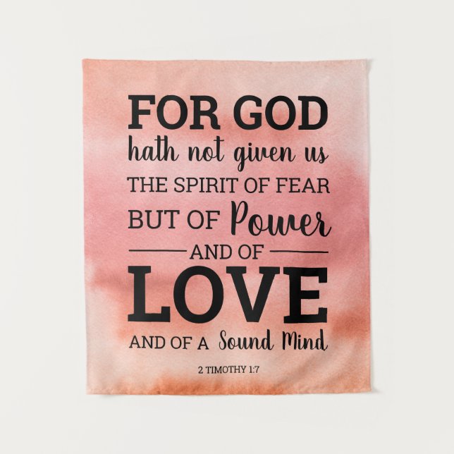 God Hath Not Given us the Spirit of Fear Scripture Tapestry (Front)