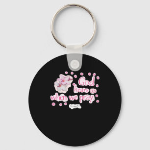 God Hears Us When We Pray Ordinary Holiness Collec Keychain