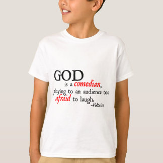 God is A Comedian T-Shirt