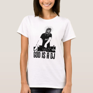 God is a DJ T-Shirt