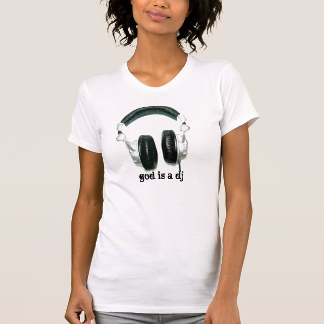 God is a DJ V T-Shirt (Front)