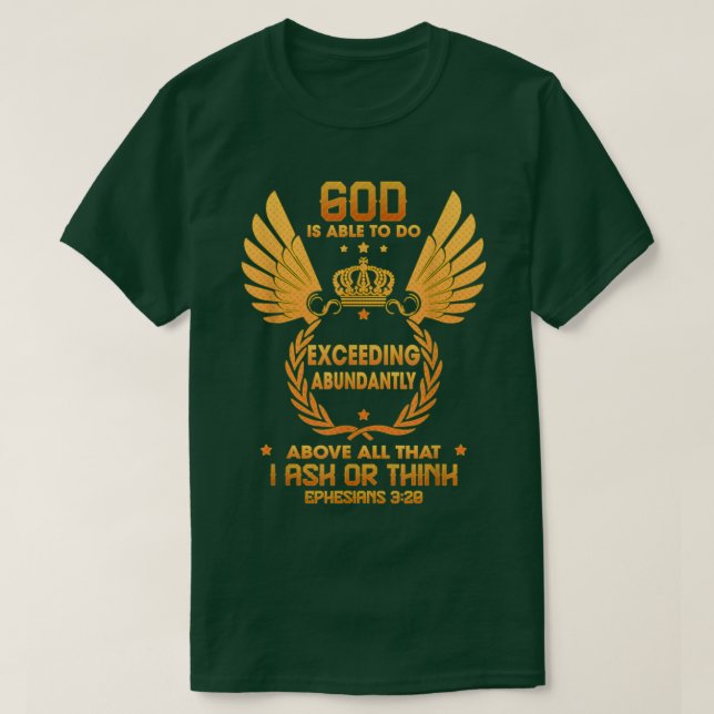 God Is Able To Do Eceeding Funny  T-Shirt (Design Front)