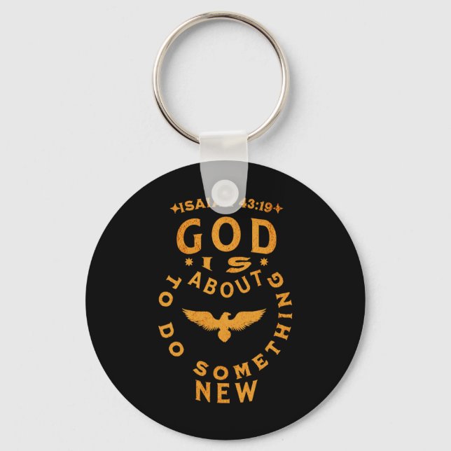 God Is About To Do Soing New Isaiah 4319  Keychain (Front)