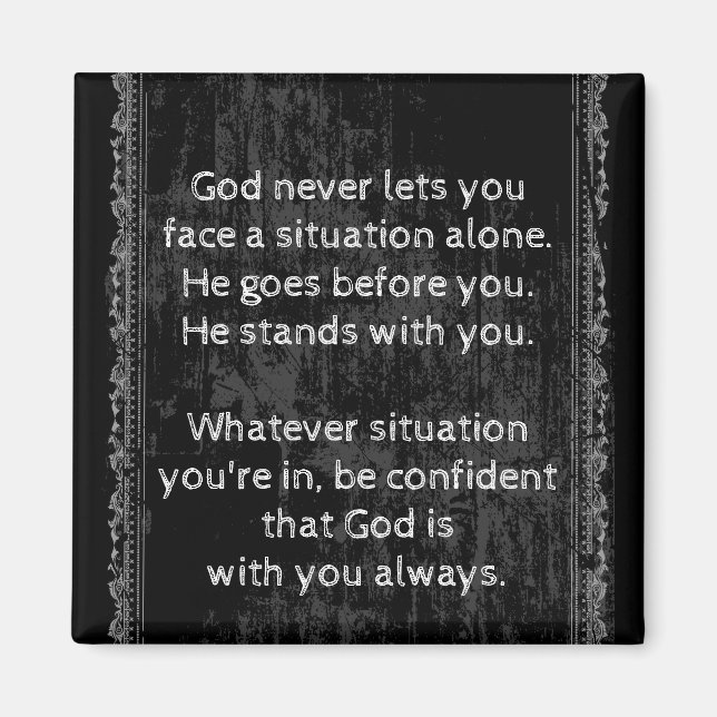 God is Always With You are Never Alone  Magnet (Front)