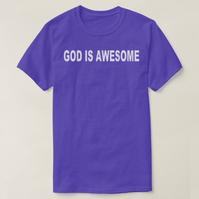 God is Awesome  T-Shirt (Design Front)