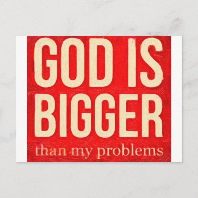 god is bigger than my problems 2 postcard (Front)