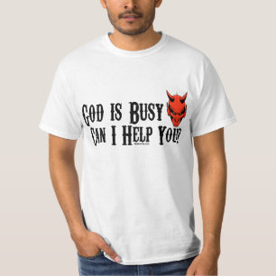 God is Busy T-Shirt