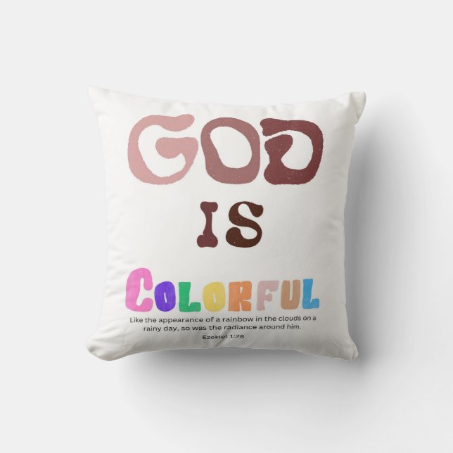 God is Colourful , Scripture quote, Scripture Vers Throw Pillow (Front)