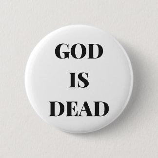 God is dead 2 inch round button