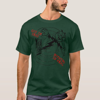 God Is Dead Nihilist Meme Design T-Shirt