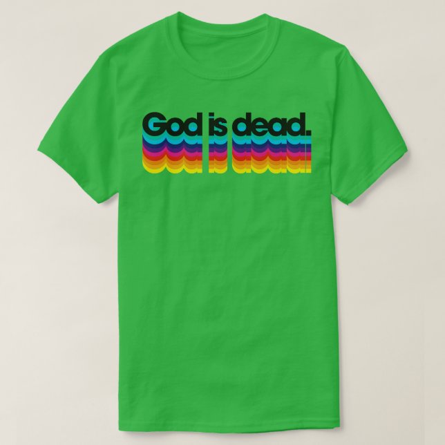 GOD IS DEAD T-Shirt (Design Front)