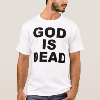 GOD IS DEAD T-Shirt