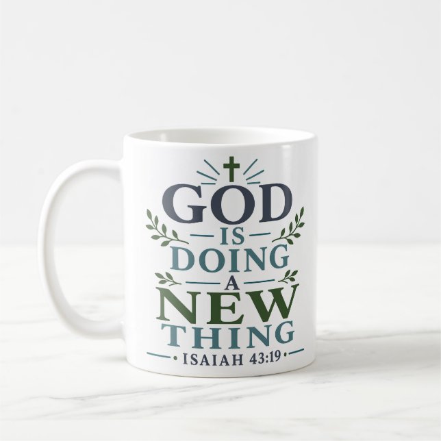 God Is Doing A New Thing Scripture Quote Art Coffee Mug (Left)