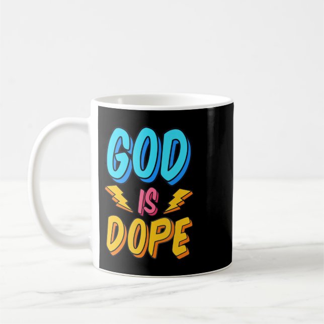 God Is Dope Funny Christian Faith Religious Believ Coffee Mug (Left)