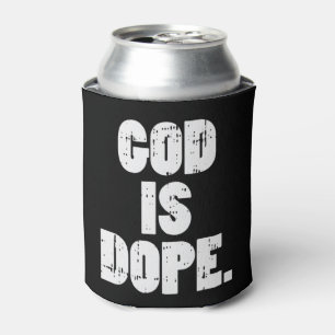 God Is Dope Jesus Christ Religious Christian Catho Can Cooler