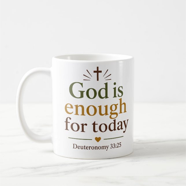 God Is Enough For Today Christian Scripture Coffee Mug (Left)