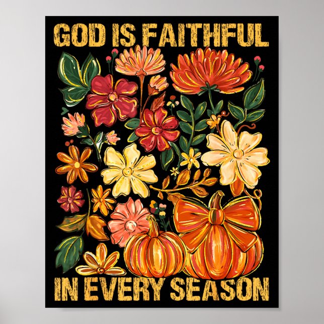 God Is Faithful In Every Season Floral Fall Christ Poster (Front)