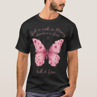 God Is Full Of Grace Mercy And Love Floral Pink T-Shirt