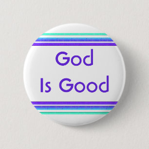 God is Good 2 Inch Round Button